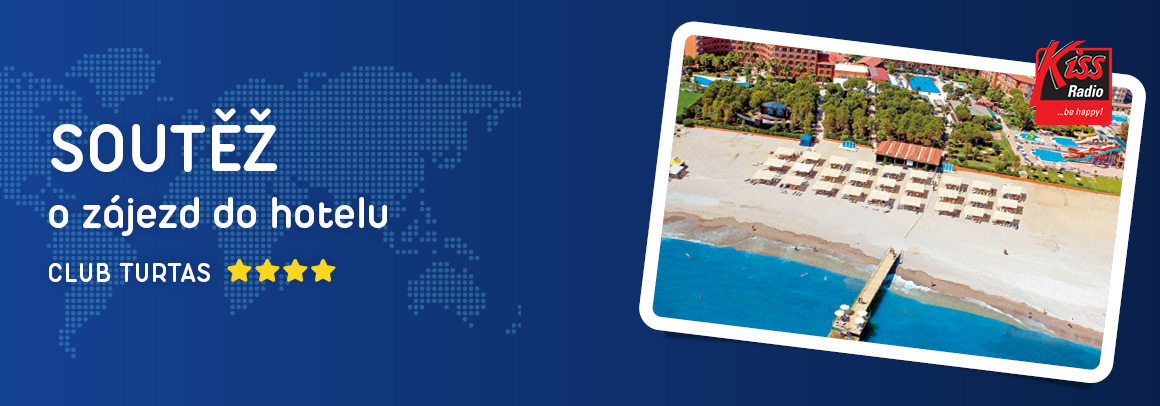 Chcete vyhrát zájezd pro 2 osoby do Turecka s All Inclusive? - soutěž s radiem Kiss
